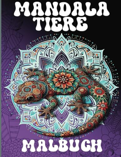Mandala Tiere Malbuch: 50 wunderschöne Mandalas zur Verbesserung der Achtsamkeit | Stressabbau und Entspannung für Kinder und Erwachsene