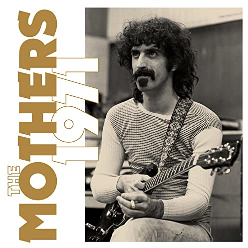 The Mothers 1971 [50th Anniversary Editions - Coffret 8 CD]