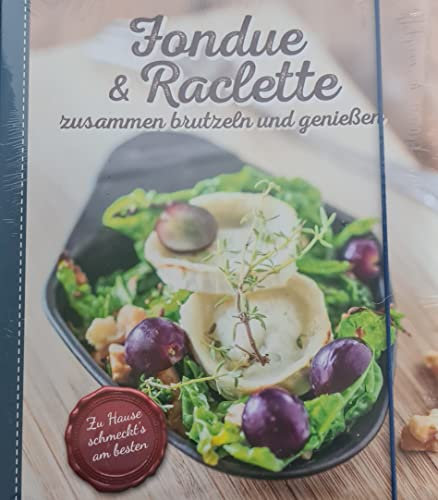 Fondue & Raclette - zusammen brutzeln und genießen - zu Hause schmeckt's am besten
