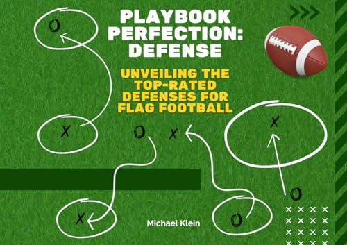Playbook Perfection: Unveiling the Top Rated DEFENSIVE Flag Football Plays: Mastering the Art of Defensive Dominance on the Football Field