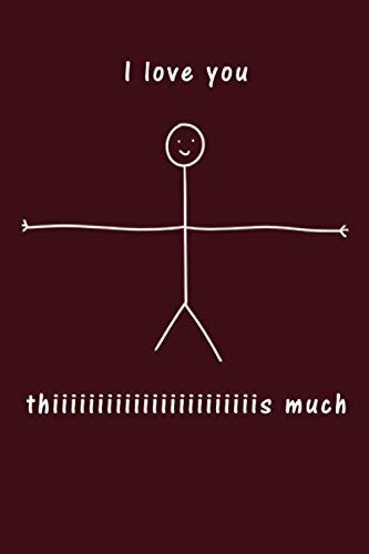 I love you this much: 120 linierte Seiten DIN A5 I Notizbuch für Valentinstag Liebe Ideen Geschenk