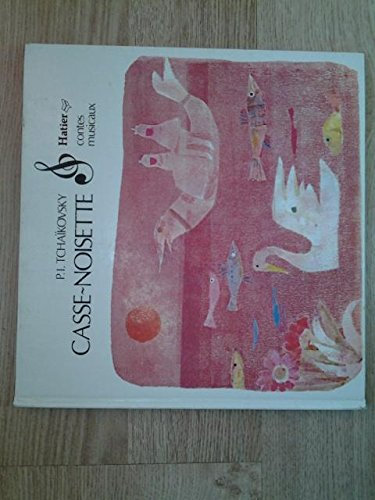 Casse-noisette : contes musicaux avec 45 tours, d'aprés le ballet de Tchaikovsky