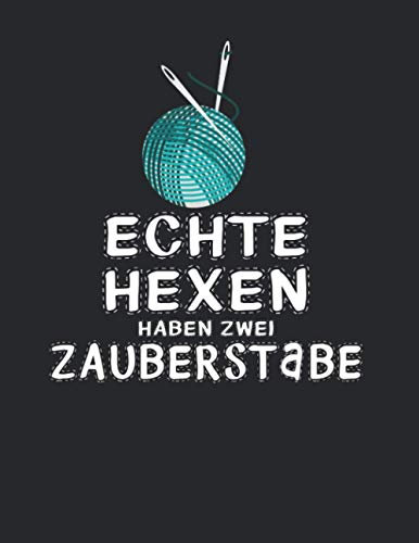 Notizbuch: zum Nähen, Stricken oder Häkeln ♦ über 100 Seiten Dot Grid Punkteraster als für deine Schnittmuster, Anleitungen, Notizen oder Nähtagebuch ♦ Journal A4+ Format ♦ Motiv: Echte Hexen 9