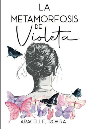 La metamorfosis de Violeta: Romántica Contemporánea