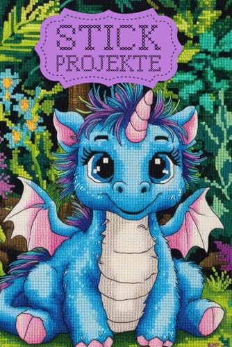 Mein Kreuzstich-Journal - Drache - Dein kreatives Buch für 60 Stickprojekte - Vergiss nie wieder wichtige Infos zu deinen Projekten: Mit Zählvorlagen, ... Ideen, Muster & Fortschritte an einem Ort!