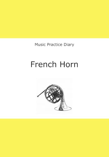 Music Practice Diary: French Horn