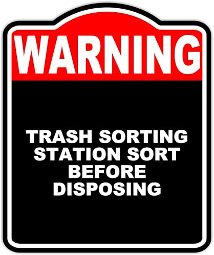 TRASH SORTING STATION SORT BEFORE DISPOSING Warning Red Black Aluminum Composite Sign 20 x 24 inches