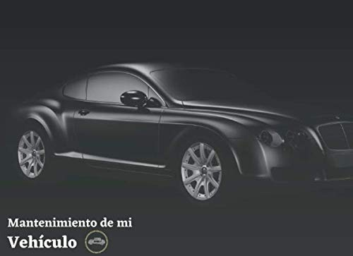 Mantenimiento de mi vehículo: Libro mantenimiento coche | Registro de mantenimiento vehiculo | Seguimiento de mantenimiento y reparación de coches | Permite anotar todas las intervenciones