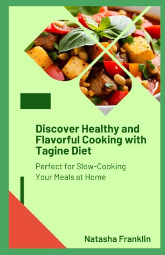 Discover Healthy and Flavorful Cooking with Tagine Diet: Perfect for Slow-Cooking Your Meals at Home