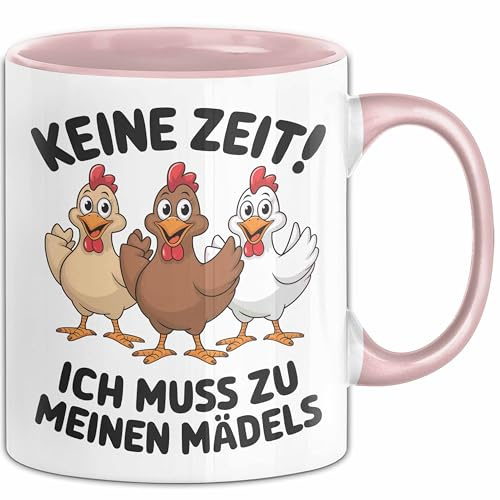 Huhn Tier Bauer Tasse Becher Geschenk Lustige Geschenkidee Spruch Keine Zeit Ich Muss Zu Meinen Mädels (Rosa)