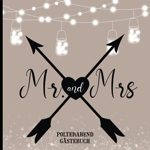 Polterabend Gästebuch: Geschenk zur Polterhochzeit zum Eintragen für Erinnerungen ein schönes Andenken vor der Hochzeit für den unvergesslichen Tag am Polterabend bei der Hochzeitsparty