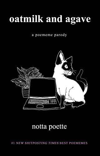 oatmilk and agave: a poememe parody
