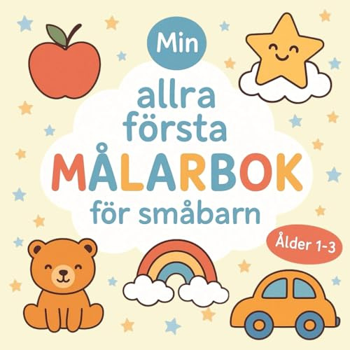 Min allra första målarbok för barn 1-3: Stora, enkla bilder med första ord att lära sig