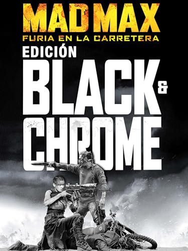 Mad Max: Furia en la Carretera: Edición Black & Chrome