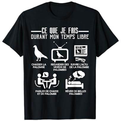 Humour Chasse Palombe Chasseur Temps Libre Nature T-Shirt