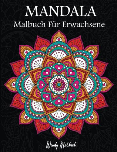 Mandala Malbuch Für Erwachsene: Ein Malbuch für Erwachsene mit einfachen und entlastenden Malvorlagen mit achtsamen Mustern, Drucken zum Stressabbau ... zum Ausmalen, mit Farbtabellenseiten