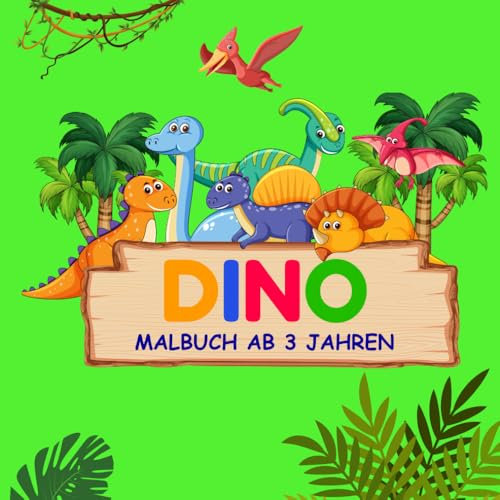 Dino Malbuch ab 3 Jahren: Einfaches Dinosaurier-Malbuch für Kinder – Große Motive zum Ausmalen für Jungen und Mädchen ab 3 Jahren