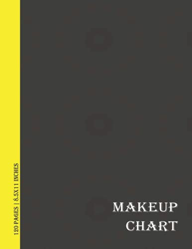 Makeup Chart: Makeup Chart with Mate Cover ( 8.5x11 Inches > 120 Pages)