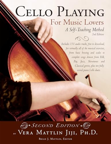 Cello Playing for Music Lovers: A Self-Teaching Method