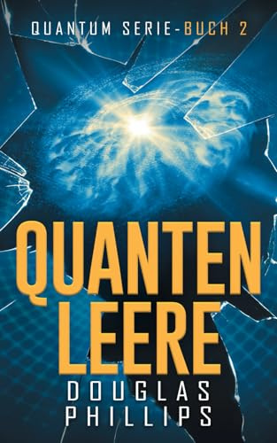 Quanten Leere: Hard Science Fiction (Quantum, Band 2)