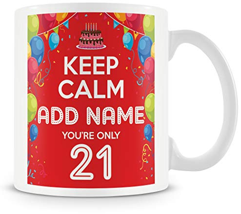 Personalised 21st Birthday Keep Calm Mug for Women and Men, Gift Idea | funny 21st birthday gifts for women, gifts for men - daughter, son - gift for her & him - Keep Calm celebration keepsake