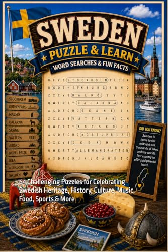 Sweden Word Search Puzzle and Learn: 64 Challenging Puzzles for Celebrating Swedish Hertitage, History, Culture, Music, Food, Sports & More (Explore The World Word Search Series - Puzzle and Learn)