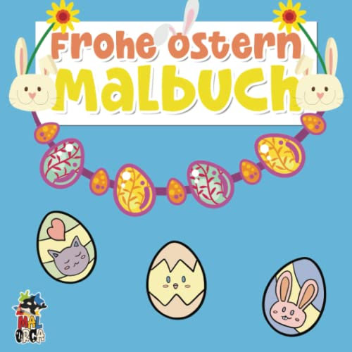 Frohe Ostern Malbuch: 25 tolle Malvorlagen zur Osterzeit. Ausmalbuch für Kinder. Osterbuch ab 3 Jahren. Geschenkidee für Mädchen und Jungen