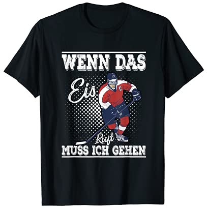 Wenn Das Eis Ruft Muss Ich Gehen Eishockey Hockey Tees T-Shirt