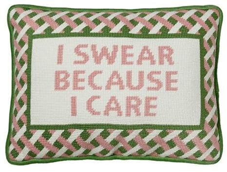 I Swear Because I Care Embroidered Needlepoint Pillow