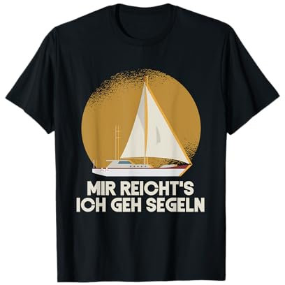 Segler Boot Kapitän - Mir Reichts Ich Geh Segeln T-Shirt