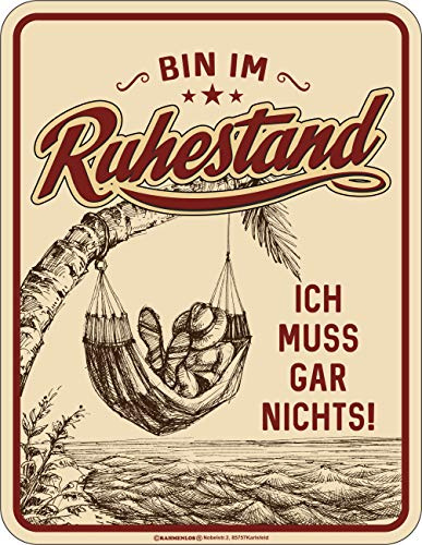 RAHMENLOS Deko Blechschild als Geschenk für Rentner - Bin im Ruhestand - Ich muss gar nichts (17 x 22 cm, Aluminium)