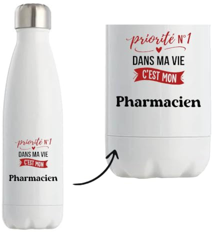 Bouteille Isotherme Priorite N1 dans ma vie C'est mon Pharmacien - Bottle - Idée Bouteille Isotherme Cadeau Anniversaire Fête Original Famille Travail Départ Collègue Retraite Noël.