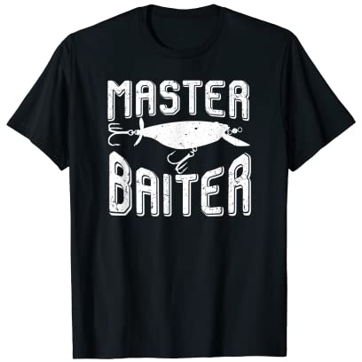 Chemise de pêcheur drôle, maître de pêche drôle Baiter T-Shirt