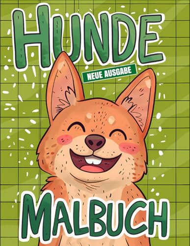 Hunde Malbuch: Mit 50+ Süßen Hunde-Malvorlagen für Kinder von 5-10 Jahren, Jungen und Mädchen.