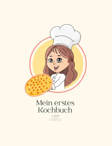 Mein erstes Kochbuch: Rezepte zum Selbstgestalten für Kinder und Teens: Kochbuch zum ausfüllen und selber schreiben