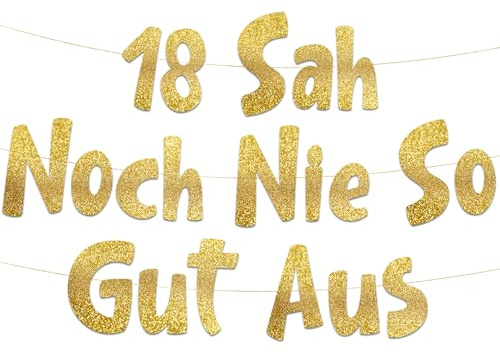 18. Geburtstag Girlande 18 Sah Noch Nie So Gut Aus Gold Glitzer – Lustige Geburtstagsdeko, Party Deko, Geschenke & Zubehör für Sie & Ihn
