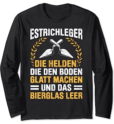 Estrich Legen Für Estrichleger Estrichbauer Handwerker Langarmshirt