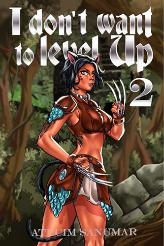 I Don't Want To Level Up Book 2: Isekai Harem Fantasy LitRPG Dungeon Exploration