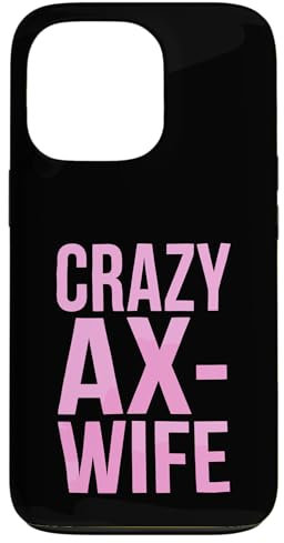 iPhone 13 Pro Crazy Ax Wife, Woman Axe Throwing Case