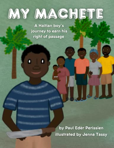 My Machete: A Haitian boy’s journey to earn his right of passage