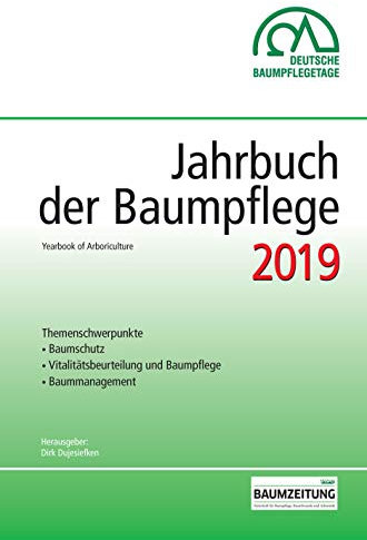 Jahrbuch der Baumpflege 2019: Yearbook of Arboriculture