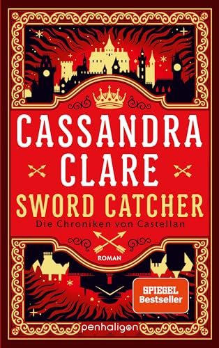 Sword Catcher - Die Chroniken von Castellan: Roman - Die neue große High-Fantasy-Saga der Weltbestsellerautorin (Die Sword Catcher-Reihe 1)