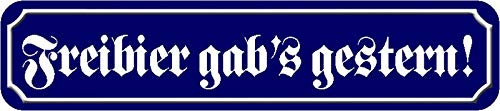 Schatzmix Blechschild Straßenschild Freibier gabs gestern! Metallschild 46x10 cm Wanddeko tin Sign