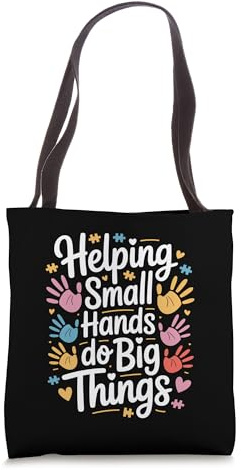 Occupational Therapist Helping Small Hands Do Big Things Tote Bag