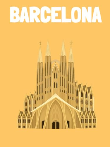 Travel Photo Album - Barcelona: A Beautiful Scrapbook with Blank Pages for Your Travel Memories