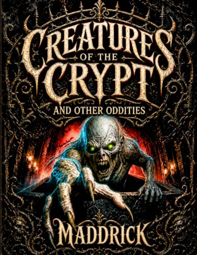 Creatures of the crypt and other oddities: Colorbook for dark creativity. Halloween special!