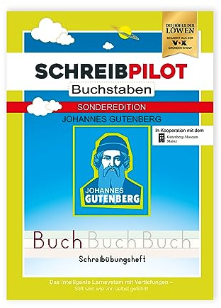 SCHREIBPILOT Schreiblernheft für ABC-Schützen mit vorgeprägten Buchstaben -Sonder-Edition Johannes Gutenberg | Lernsystem entwickelt von Lehrern, Professoren und Schülern