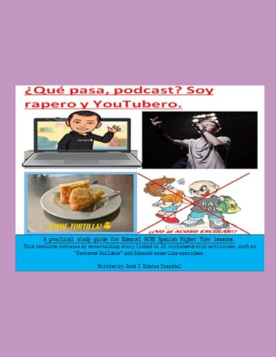 GCSE Spanish Podcast & Textbook Edexcel: Que Pasa Podcast: Soy Rapero y YouTubero (Spanish learners textbooks & podcasts)