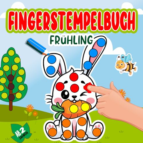 Fingerstempelbuch Ab 2 Jahren: Frühling - Fingerstempeln, Malen und Basteln für Kinder ab 2 Jahre! - Das Malbuch für Kinder | Bastelbuch und Malen für Jungen und Mädchen.