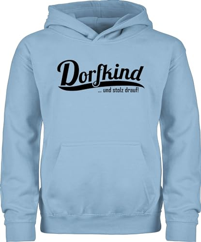 Shirtracer - Kinder Hoodie Jungen Mädchen - Statement Sprüche - Dorfkind und stolz Drauf - Dorfkinder